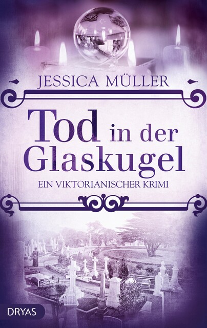 Tod in der Glaskugel, Jessica Müller