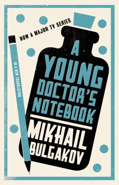 Young Doctor's Notebook, Mikhail Bulgakov