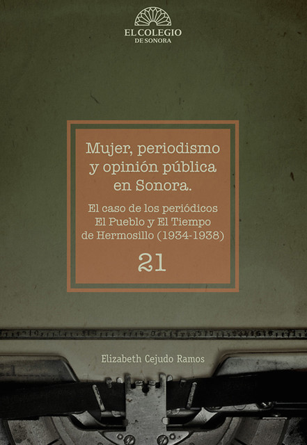 Mujer, periodismo y opinión pública en Sonora, Elizabeth Cejudo