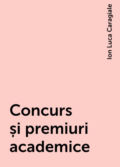Concurs și premiuri academice, Ion Luca Caragiale