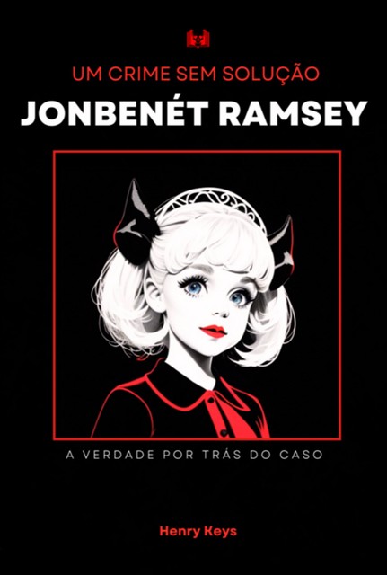 Jonbenét Ramsey Um Crime Sem Solução, Henry Keys