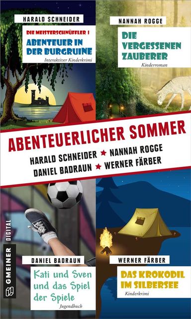 Abenteuerlicher Sommer, Daniel Badraun, Harald Schneider, Werner Färber, Nannah Rogge