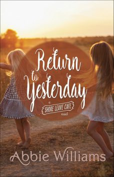 Return to Yesterday, Abbie Williams