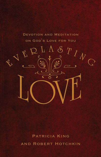 Everlasting Love, Patricia King, Robert Hotchkin
