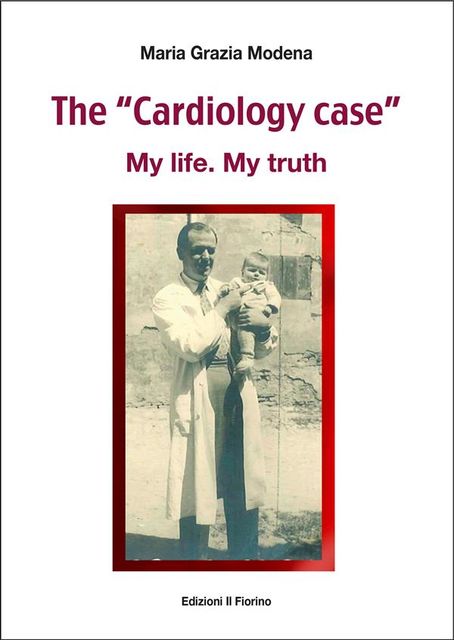 The “Cardiology case” – My life. My truth, Maria Grazia Modena