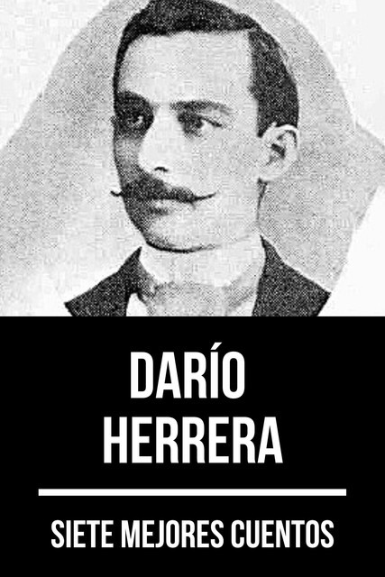 7 mejores cuentos de Darío Herrera, August Nemo, Darío Herrera