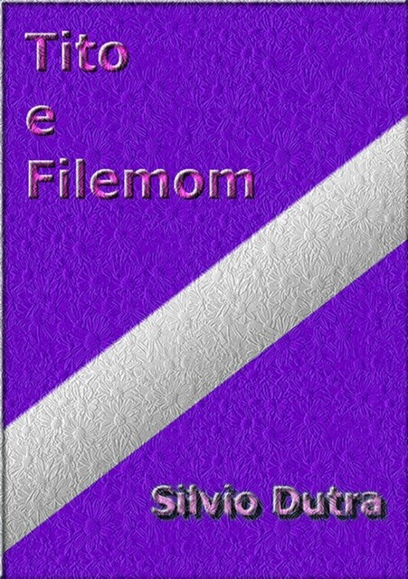 Tito E Filemom, Silvio Dutra