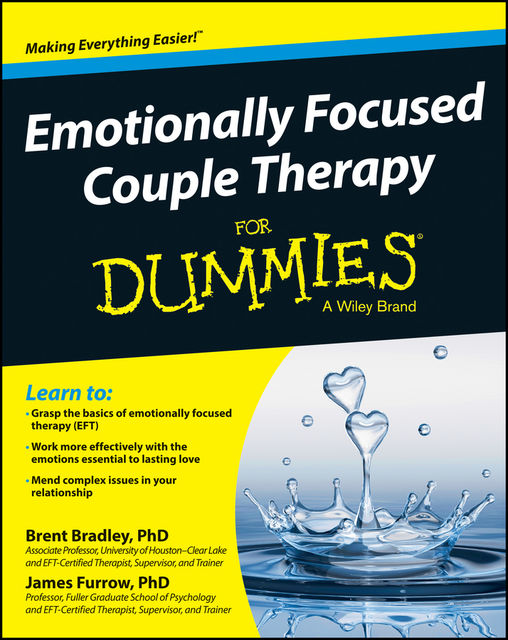 Emotionally Focused Couple Therapy For Dummies, Brent Bradley, James Furrow