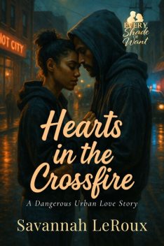 Hearts in the Crossfire, Savannah LeRoux