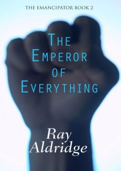 The Emperor of Everything, Ray Aldridge