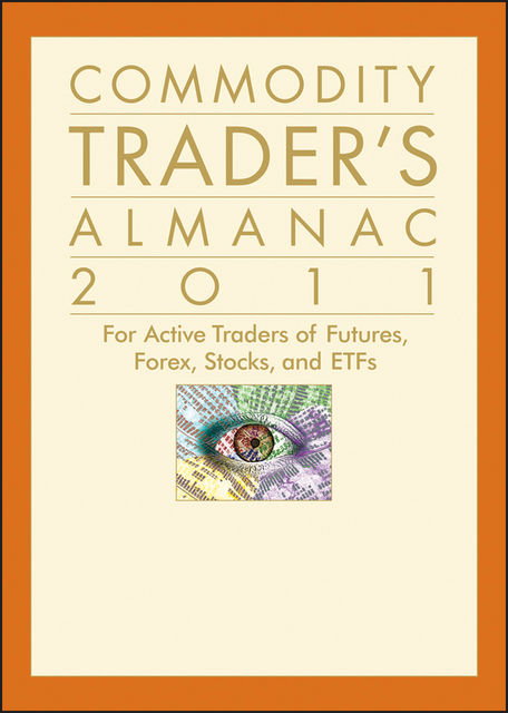 Commodity Trader's Almanac 2011, Jeffrey A.Hirsch, John Person