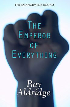 The Emperor of Everything, Ray Aldridge