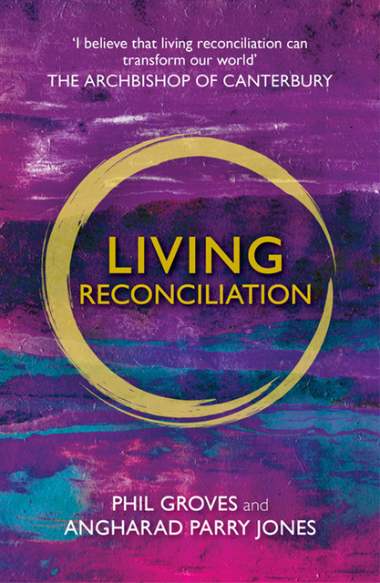 Living Reconciliation, Phil Groves