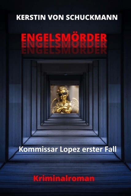 ENGELSMÖRDER, Kerstin von Schuckmann