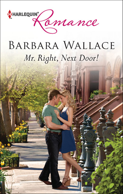 Mr. Right, Next Door, Barbara Wallace