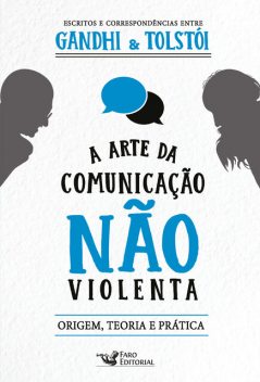 A arte da comunicação não violenta, Liev Tolstói, Mahatma Gandhi