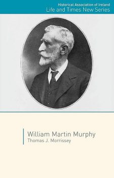 William Martin Murphy, Thomas J. Morrissey