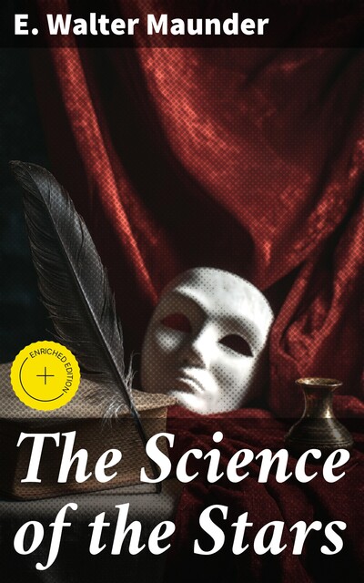 The Science of the Stars, E.Walter Maunder