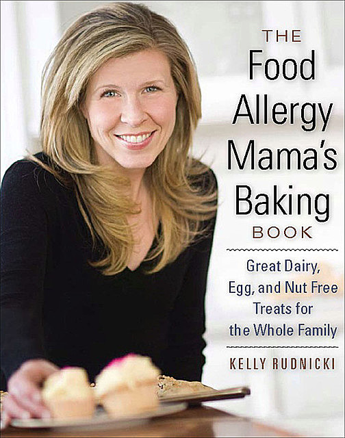 The Food Allergy Mama's Baking Book, Kelly Rudnicki