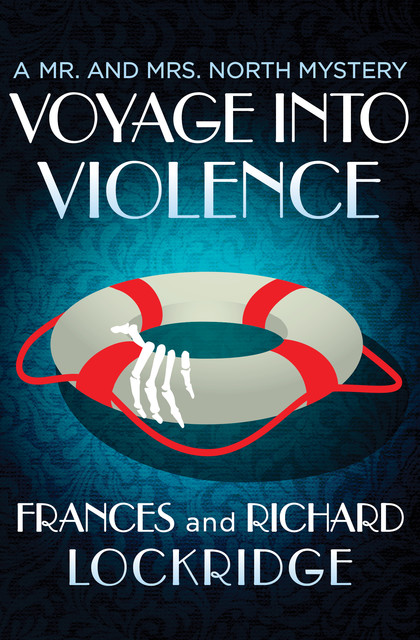 Voyage into Violence, Frances Lockridge, Richard Lockridge