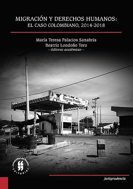 Migración y Derechos Humanos: el caso colombiano, 2014–2018, María Teresa Palacios Sanabria, Beatriz Londoño Toro