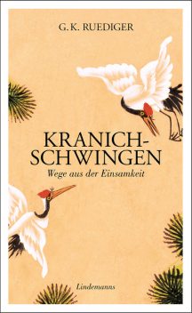 Kranichschwingen, G.K. Ruediger