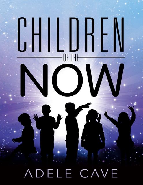 Children of the Now, Adele Cave