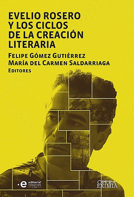 Evelio Rosero y los ciclos de la creación literaria, Felipe Gómez Gutiérrez – Maria del Carmen Saldarriaga