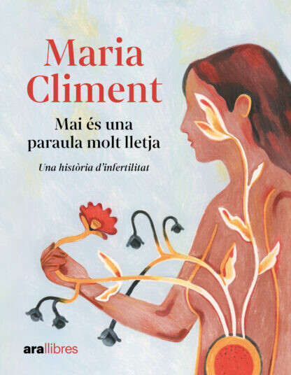 Mai és una paraula molt lletja, Maria Climent