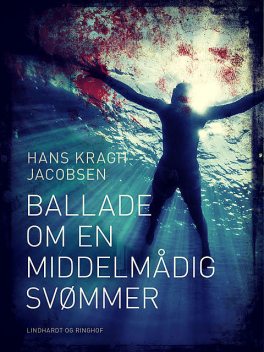 Ballade om en middelmådig svømmer, Hans Kragh Jacobsen