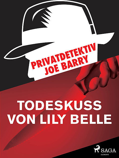 Privatdetektiv Joe Barry – Todeskuss von Lily Belle, Joe Barry