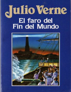 El Faro del Fin del Mundo, Julio Verne