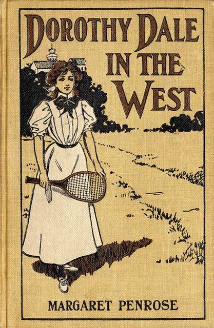 Dorothy Dale in the West, Margaret Penrose