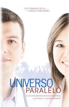 Universo paralelo, Daniela Tiemi Kanno, Luiz Fernando Sella