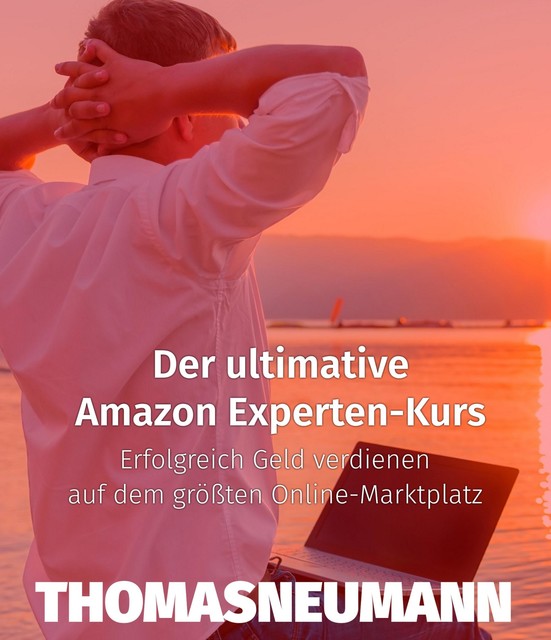 Der ultimative Amazon Experten-Kurs, Thomas Neumann