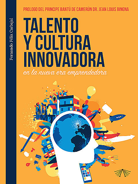 Talento y cultura innovadora en la nueva era emprendedora, Fernando Carbajal