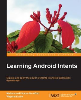 Learning Android Intents, Muhammad Usama bin Aftab, Wajahat Karim