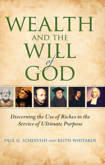 Wealth and the Will of God, Albert Keith Whitaker, Paul G. Schervish