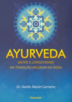 Ayurveda, Danilo Maciel Carneiro