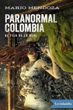 Paranormal Colombia, Mario Mendoza