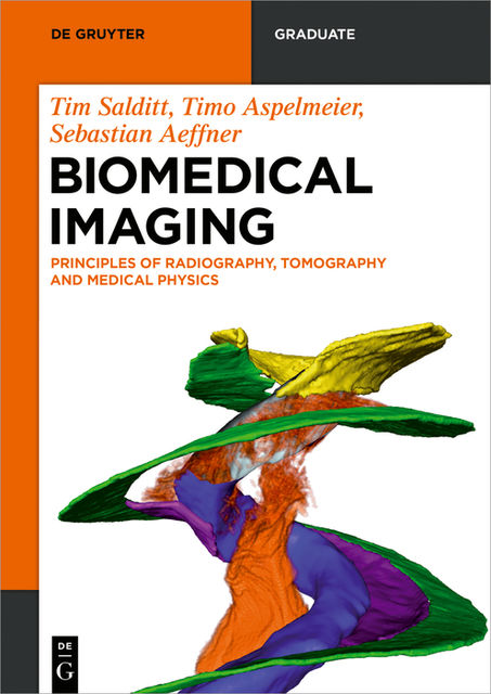 Biomedical Imaging, Sebastian Aeffner, Tim Salditt, Timo Aspelmeier