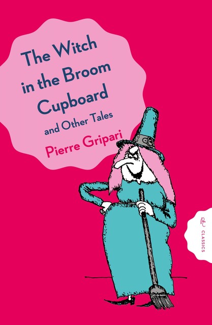 The Witch in the Broom Cupboard and Other Tales, Pierre Gripari