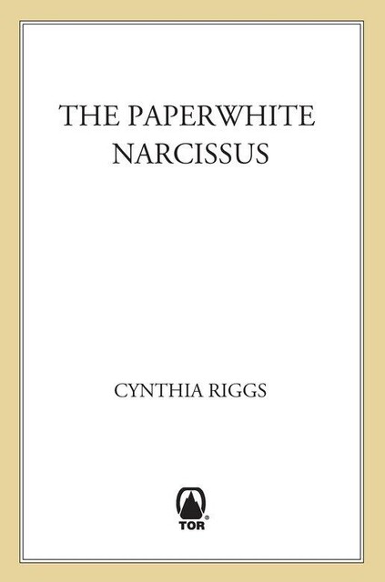 The Paperwhite Narcissus, Cynthia Riggs