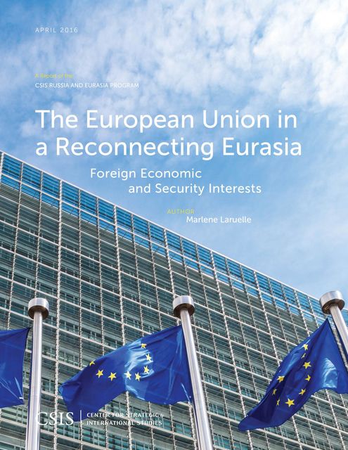The European Union in a Reconnecting Eurasia, Marlène Laruelle