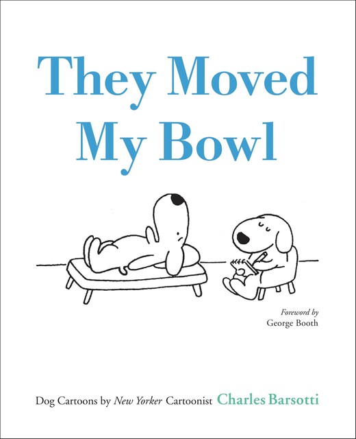 They Moved My Bowl, Charles Barsotti