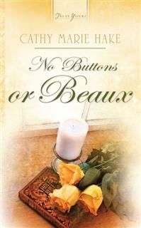 No Buttons Or Beaux, Cathy Marie Hake