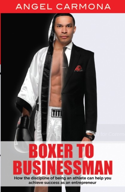 Boxer To Businessman, Angel Carmona