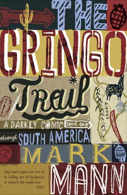 The Gringo Trail, Mark Mann