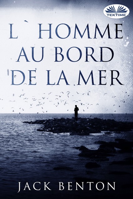 L'Homme Au Bord De La Mer, Jack Benton