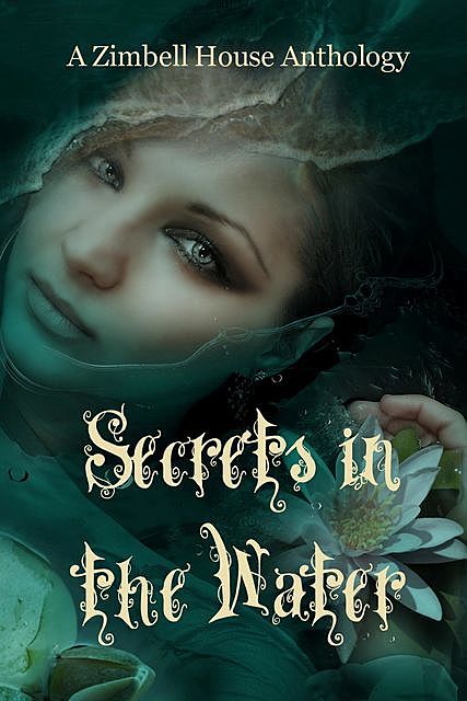 Secrets in the Water, Zimbell House Publishing